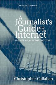 Cover of: A Journalist's Guide to the Internet by Christopher Callahan, Christopher Callahan