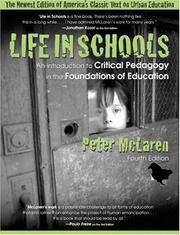 Cover of: Life in schools: an introduction to critical pedagogy in the foundations of education