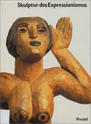 Cover of: Skulptur des Expressionismus