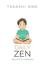 Cover of: Daily Zen: 366 Ways to Happiness