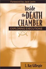 Inside the death chamber by L. Kay Gillespie