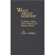Cover of: What about Murder?: A Guide to Books about Mystery and Detective Fiction