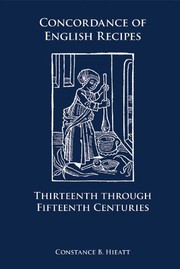 Cover of: Concordance of English Recipes: Thirteenth Through Fifteenth Centuries (Medieval and Renaissance Texts and Studies)