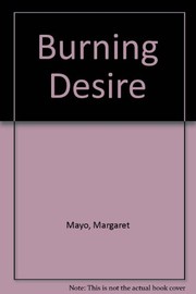 Cover of: Burning desire by Margaret Mayo
