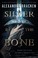 Cover of: Silver in the Bone