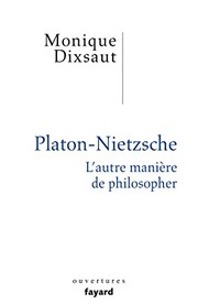 Cover of: Platon-Nietzsche: l'autre manière de philosopher