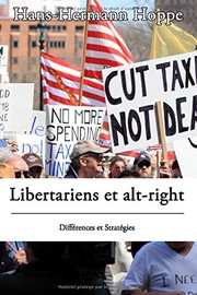 Cover of: Libertariens et Alt-Right: Différences et Stratégies