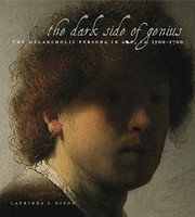Cover of: The dark side of genius: the melancholic persona in art, ca. 1500-1700