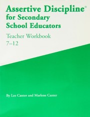 Cover of: Assertive discipline for secondary school educators: teacher workbook 7-12