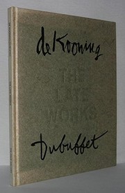 Willem De Kooning, Jean Dubuffet, the late works by Willem De Kooning