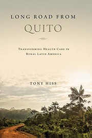 Cover of: Long Road from Quito: Transforming Health Care in Rural Latin America