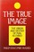 Cover of: The true image