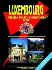 Cover of: Luxembourg Foreign Policy and Government Guide