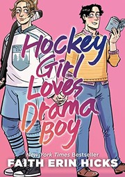 Cover of: Hockey Girl Loves Drama Boy by Faith Erin Hicks