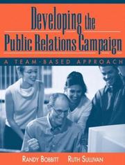 Cover of: Developing the Public Relations Campaign: A Team-Based Approach