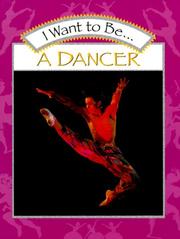 Cover of: I Want to Be a Dancer (I Want to Be (Raintree Steck-Vaughn))