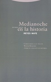 Cover of: Medianoche en la historia: comentarios a las tesis de Walter Benjamin "Sobre el concepto de historia"