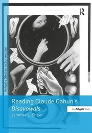 Cover of: Reading Claude Cahun's Disavowals by Jennifer L. Shaw