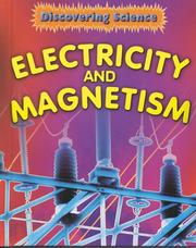 Cover of: Electricity and Magnetism (Hunter, Rebecca, Discovering Science.) by 