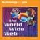 Cover of: The World Wide Web (Technology and You)