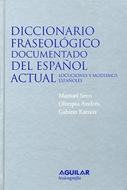 Cover of: Diccionario fraseológico documentado del español actual by dirigido por Manuel Seco.