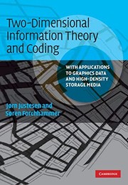 Cover of: Two-dimensional information theory and coding: with application to graphics and high-density storage media