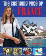 Cover of: The Changing Face of France (Changing Face of...)