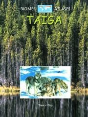 Cover of: Taiga (Biomes Atlases) by Trevor Day