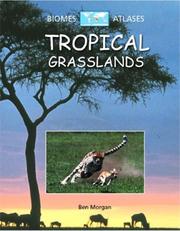 Cover of: Tropical Grasslands (Biomes Atlases)