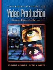 Introduction to video production by Ronald J. Compesi, Jaime S. Gomez