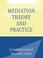 Cover of: Mediation Theory and Practice
