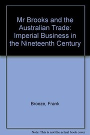 Cover of: Mr. Brooks and the Australian trade: imperial business in the nineteenth century