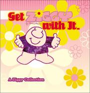 Cover of: Get Ziggy With It