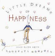 Little dreams of happiness by MQ Publications, Julia Glynn Smith, Jane Wayne