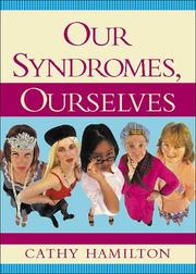 Cover of: Our Syndromes, Ourselves by Tisha Hamilton, Cathy Hamilton