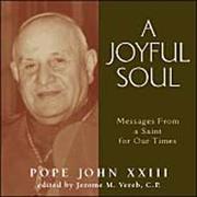 Cover of: A Joyful Soul Messages From A Saint For Our Times by C.P. Jerome M. Vereb