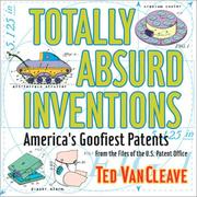 Cover of: Totally Absurd Inventions America'S Goofiest Paten