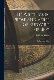 Cover of: Writings in Prose and Verse of Rudyard Kipling: In Black and White