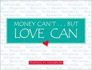 Cover of: Money Can't...But Love Can