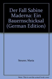 Cover of: Der Fall Sabine Maderna: ein Bauernschicksal
