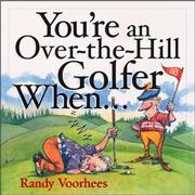 Cover of: You're an Over-the-Hill Golfer When...