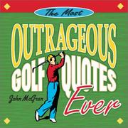 Cover of: Most Outrageous Golf Quotes Ever