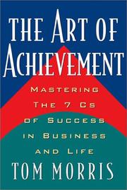 Cover of: Art of Achievement: Mastering the 7 C's of Success in Business and Life