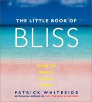 Cover of: The Little Book of Bliss: How To Reach Cloud Nine