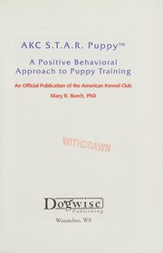 Cover of: AKC S.T.A.R. puppy(r): a positive behavioral approach to puppy training