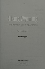 Cover of: Hiking Wyoming, 2nd: 110 of the State's Best Hiking Adventures (State Hiking Series)