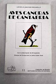 Cover of: Aves canoras de Cantabria by Luis de la Lama Ruiz-Escajadillo