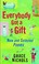 Cover of: Everybody Got a Gift