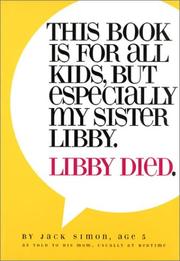 Cover of: This book is for all kids, but especially my sister Libby: Libby died