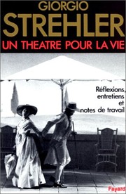 Cover of: Un théâtre pour la vie: réflexions, entretiens, notes de travail